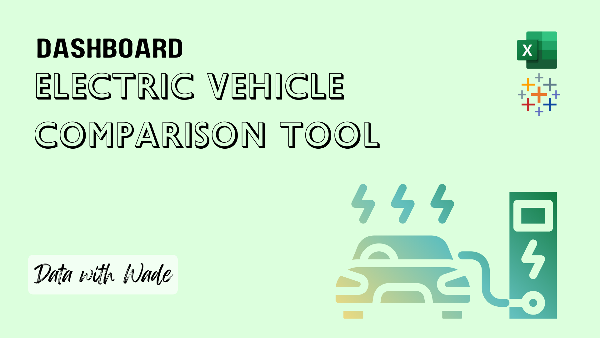 dashboard for electric vehicle comparison - data with wade